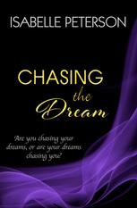 Chasing the Dream by Isabelle Peterson
