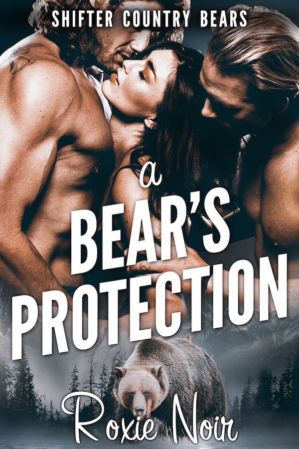 A Bear’s Protection by Roxie Noir
