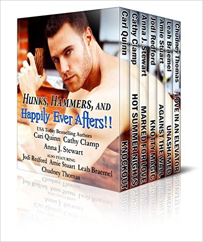Hunks, Hammers, and Happily Ever Afters by Jodi Redford, Cari Quinn, Cathy Clamp, Anna J. Stewart, Amie Stuart, Leah Braemel, Chudney Thomas