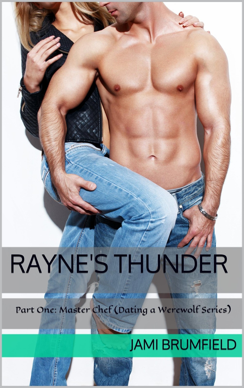 Rayne’s Thunder Part One: Master Chef by Jami Brumfield