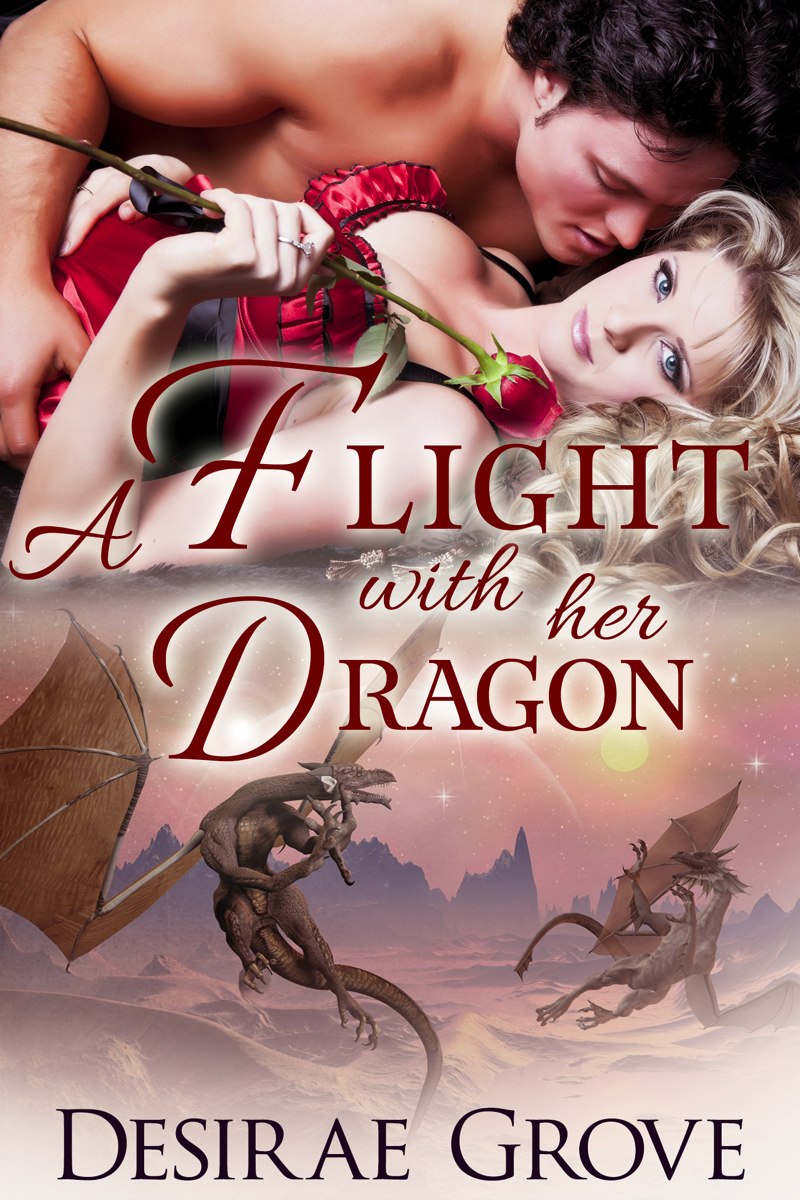 A Flight With Her Dragon by Desirae Grove