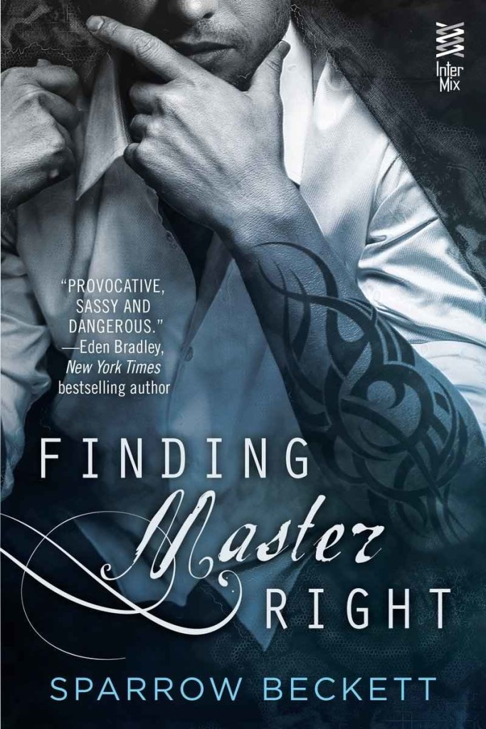 Finding Master Right by Sparrow Becket