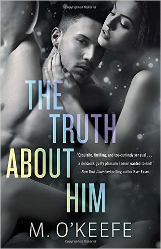The Truth About Him by M. O’Keefe