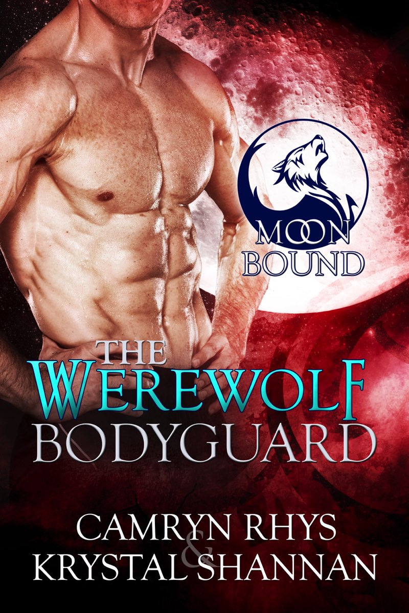 The Werewolf Bodyguard by Krystal Shannan & Camryn Rhys