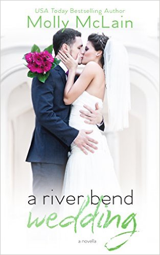 A River Bend Wedding by Molly McLain