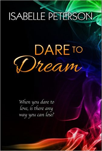 Dare to Dream by Isabelle Peterson