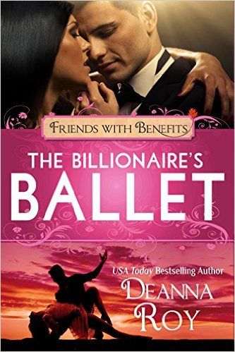 The Billionaire's Ballet by Deanna Roy