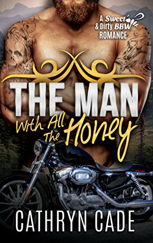 The Man With All The Honey by Cathryn Cade