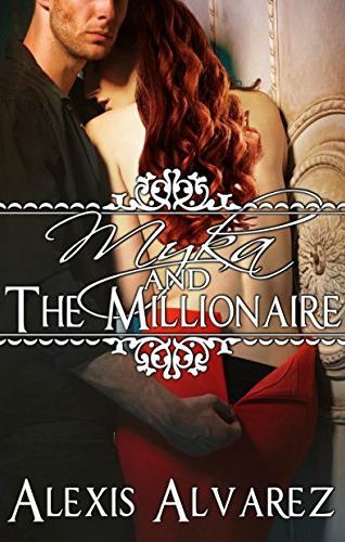 Myka and the Millionaire by Alexis Alvarez