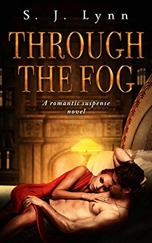 Through The Fog by S.J. Lynn