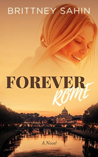 Forever Rome by Brittney Sahin