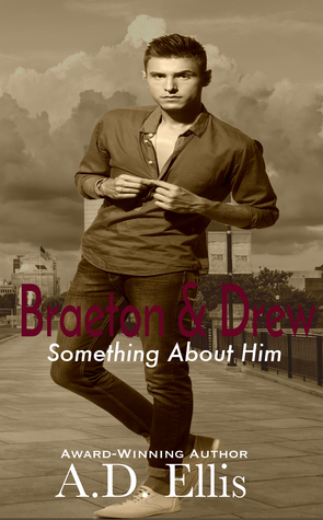 Braeton & Drew by A.D. Ellis