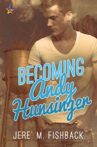 Becoming Andy Hunsinger by Jere’ M. Fishback width=