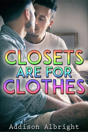 Closets Are for Clothes by Addison Albright width=