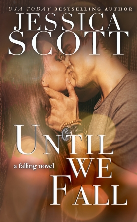Until We Fall by Jessica Scott width=