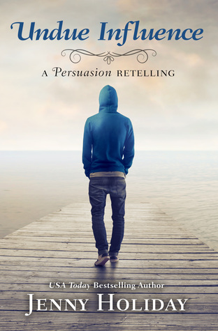 Undue Influence: A Persuaision Retelling by Jenny Holiday