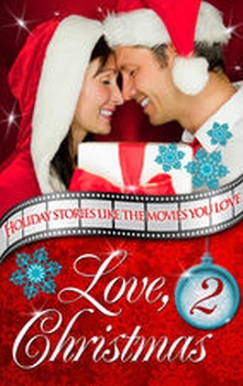 Love, Christmas - Movies You Love by Various Authors