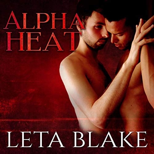 Alpha Heat by Leta Blake width=