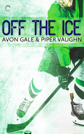 Off the Ice by Piper Vaughn and Avon Gale