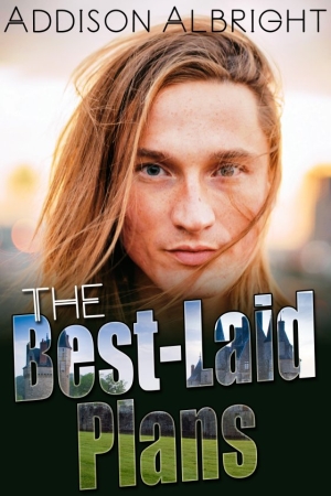 The Best-Laid Plans by Addision Albright