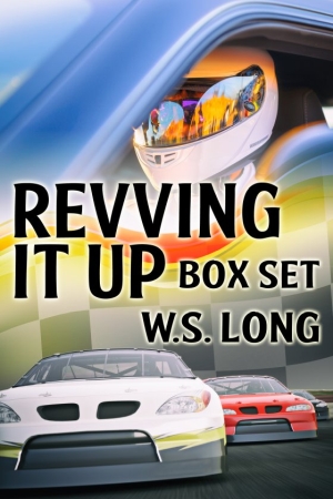 Revving It Up Box Set by W.S. Long