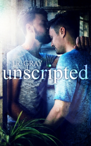 Unscripted by J.R. Gray