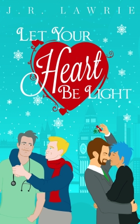Let Your Heart Be Light by J. R. Lawrie