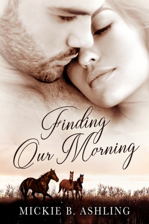 Finding Our Morning by Mickie B. Ashling