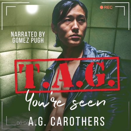 T.A.G. You're Seen by A. G. Carothers