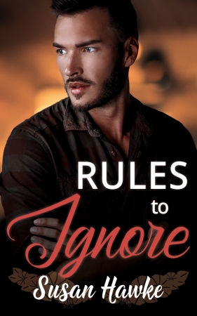 Rules to Ignore by Susan Hawke