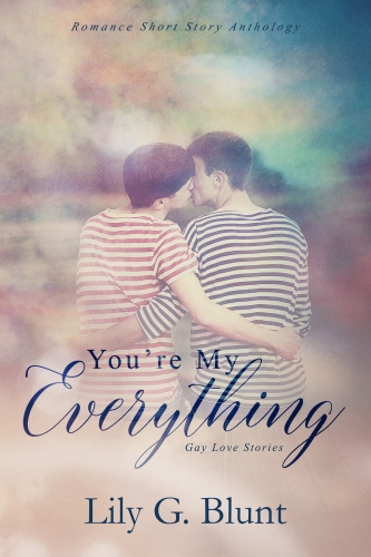 You're My Everything by Lily G. Blunt