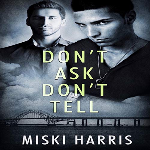 Don't Ask Don't Tell by Miski Harris