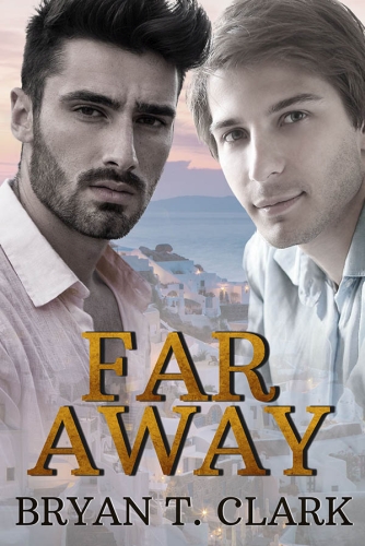 Far Away by Bryan T. Clark