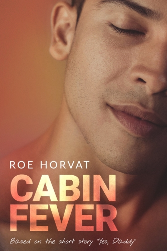 Cabin Fever by Roe Horvat