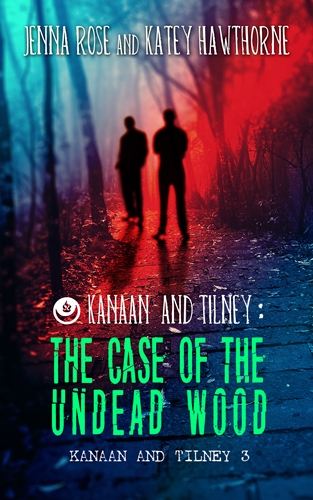 The Case of the Undead Wood by Jenna Rose