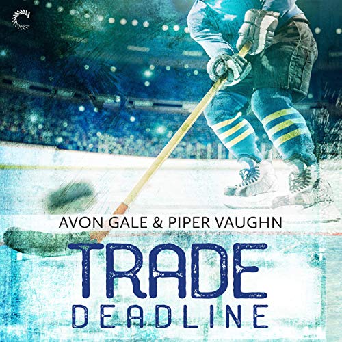 Trade Deadline by Avon Gale