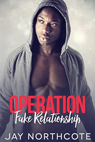 Operation Fake Relationship by Jay Northcote
