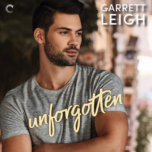 Unforgotten by Garrett Leigh