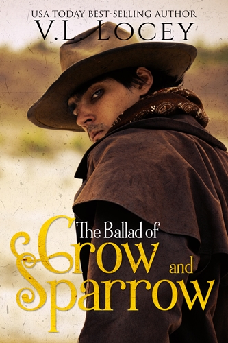 The Ballad of Crow and Sparrow by V.L. Locey