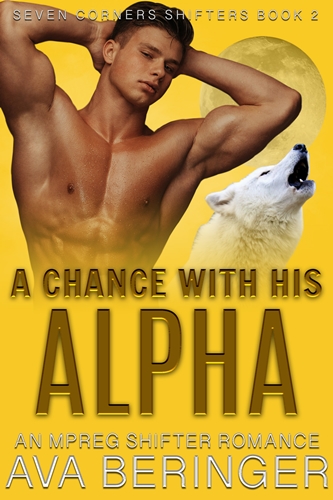 A Chance With His Alpha by Ava Beringer