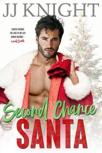 Second Chance Santa by JJ Knight