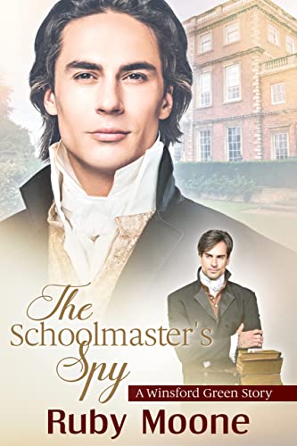 The Schoolmaster's Spy by Ruby Moone