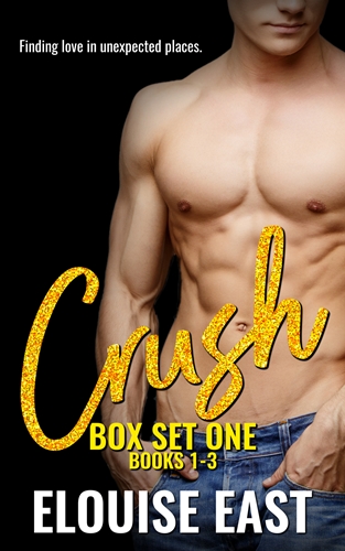 Crush Box Set 1 by Elouise East