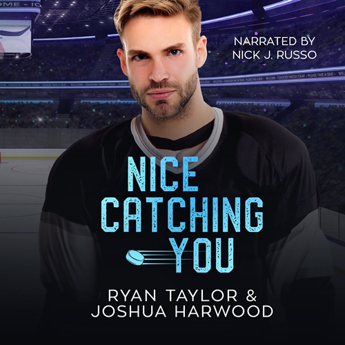 Nice Catching You by Ryan Taylor and Joshua Harwood