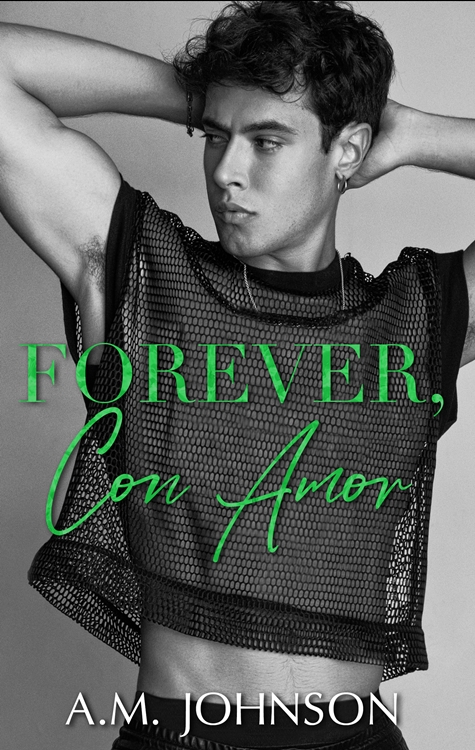 Forever, Con Amor by A.M. Johnson