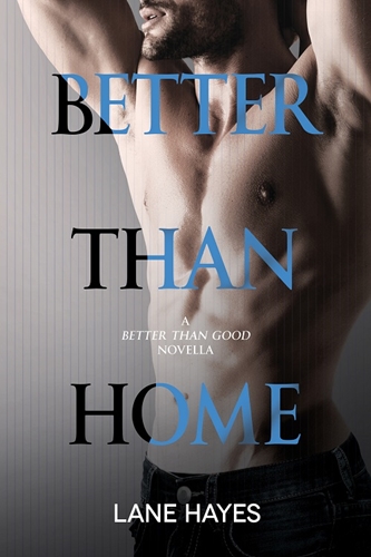 Better Than Home by Lane Hayes