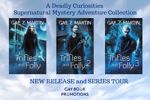 Trifles and Folly: A Deadly Curiosities Supernatural Mystery Adventure Collection by Gail Z. Martin