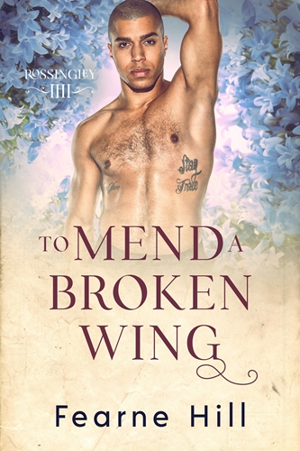 To Mend a Broken Wing by Fearne Hill