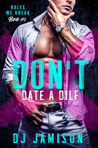 Don't Date a DILF by DJ Jamison