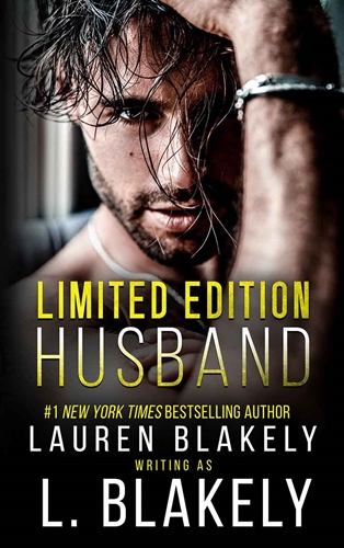 Limited Edition Husband by Lauren Blakely writing as L. Blakely